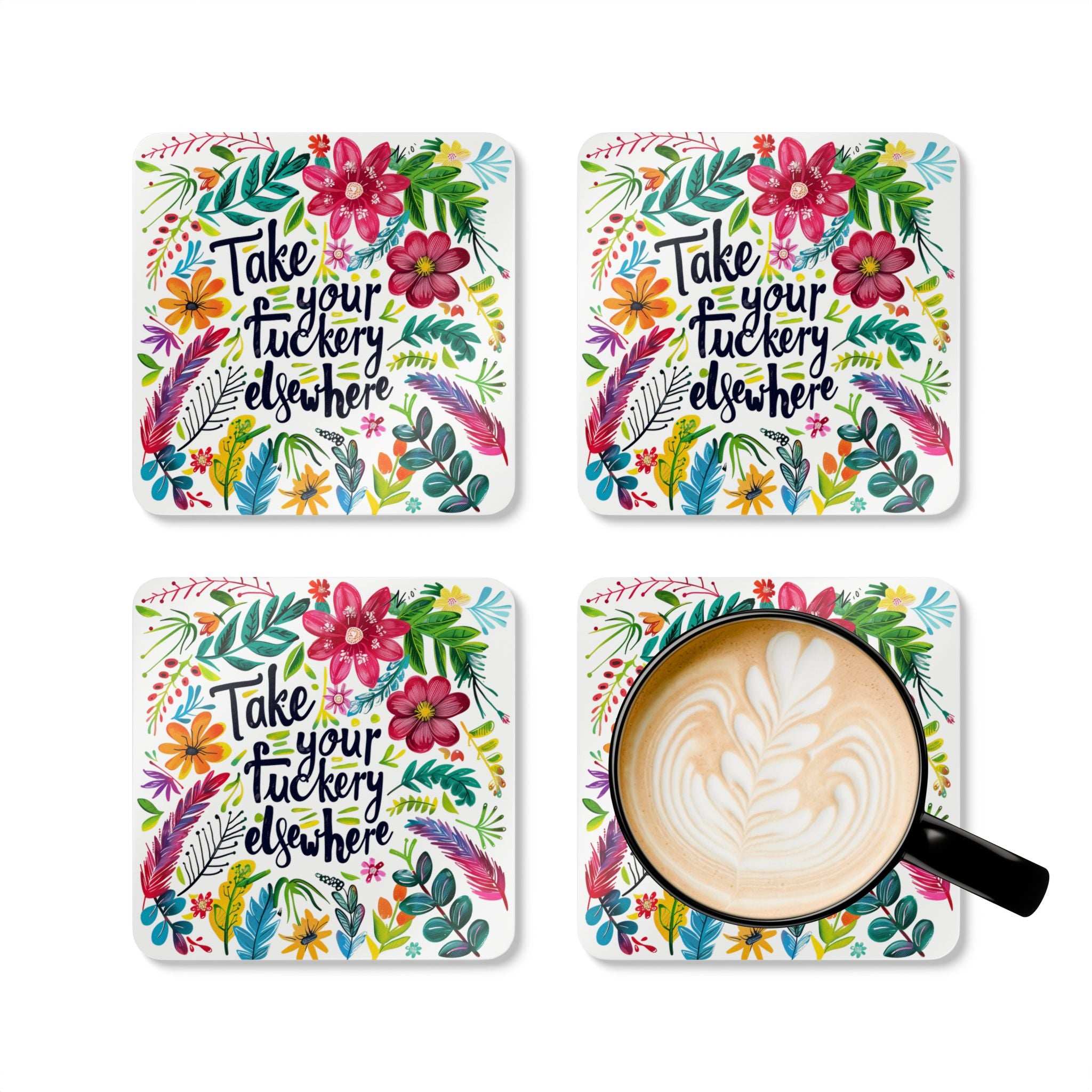 Colorful coaster set with cheeky "Take Your Fuckery Elsewhere" design, includes four pieces, high-gloss MDF top, cork backing, and playful floral pattern.