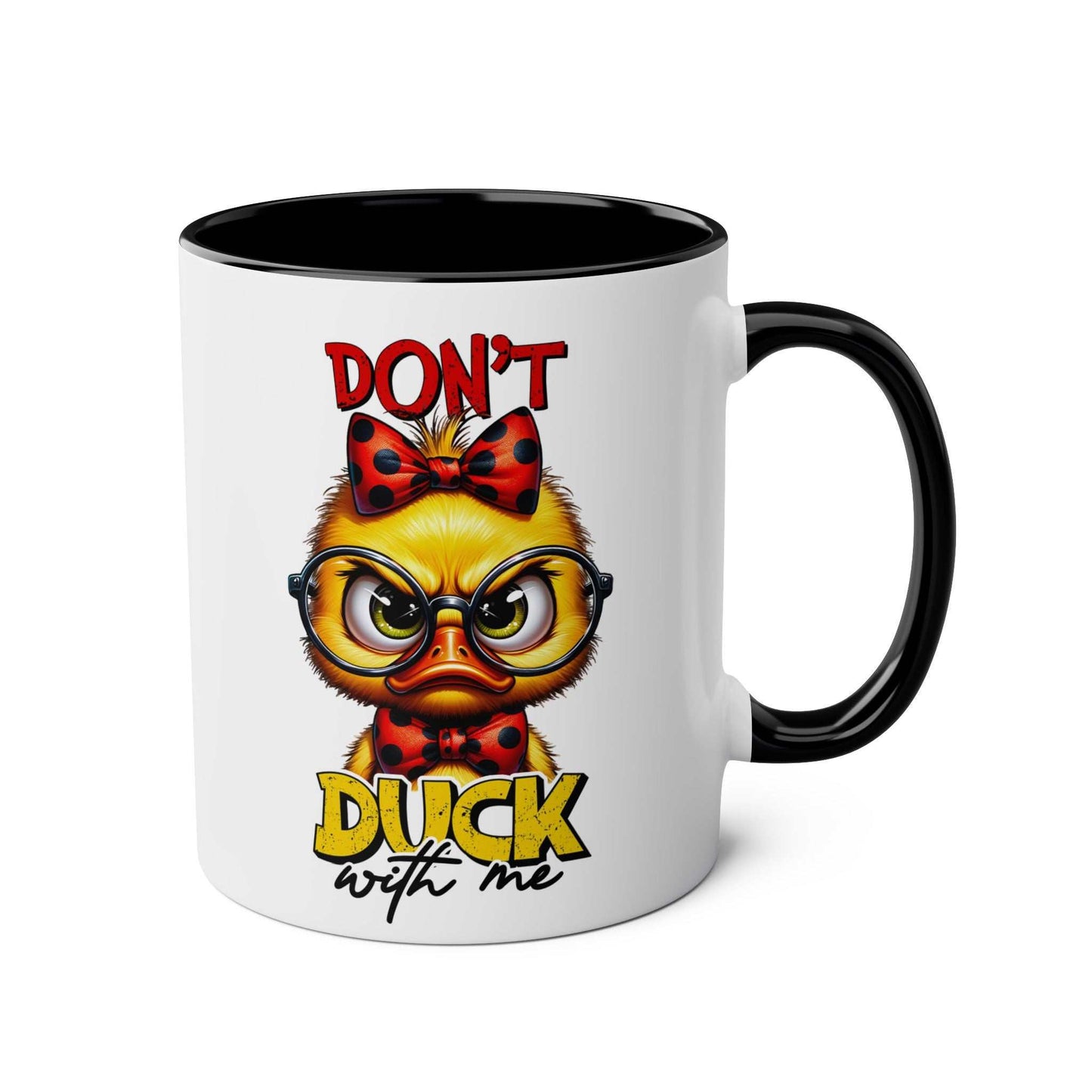 Dont Duck With Me coffee mug with grumpy duck design, available in 7 colors, 11oz ceramic, glossy finish, microwave and dishwasher safe.