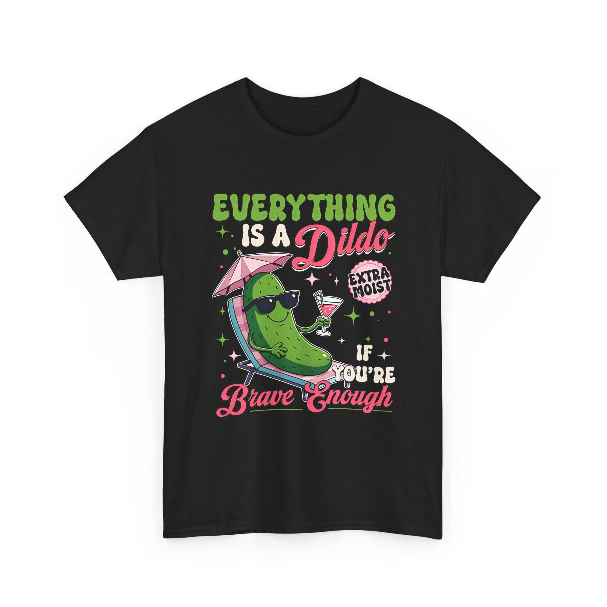 Everything is a Dildo T-Shirt with bold humorous text for bachelorette parties and casual wear