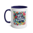 I Gave a Fuck Coffee Mug with floral design and humorous text, ceramic, 11oz, available in 7 colors, sublimation printed, glossy finish.