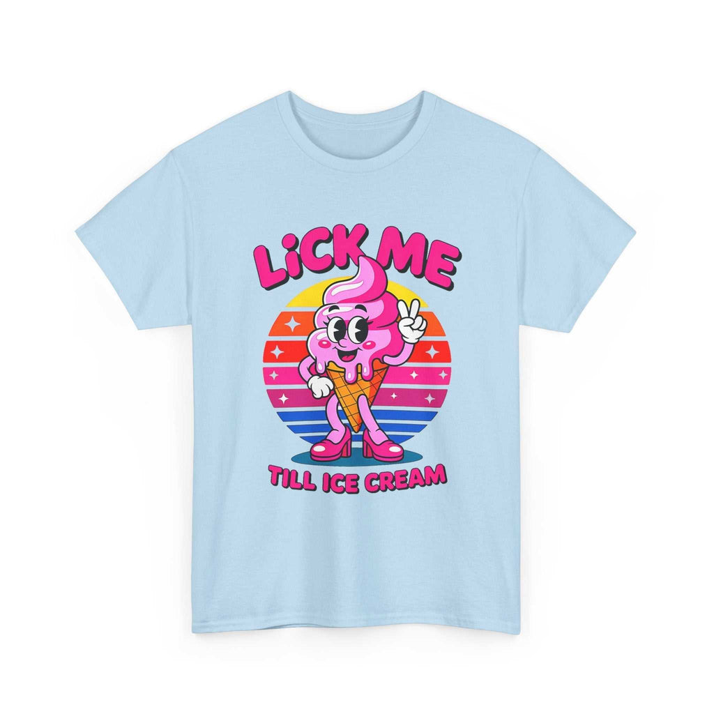 Lick Me Till Ice Cream T-Shirt with playful ice cream graphic and summer vibe design