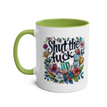 Shut The Fuck Up Coffee Mug 11oz ceramic with bold text and glossy finish in multiple colors