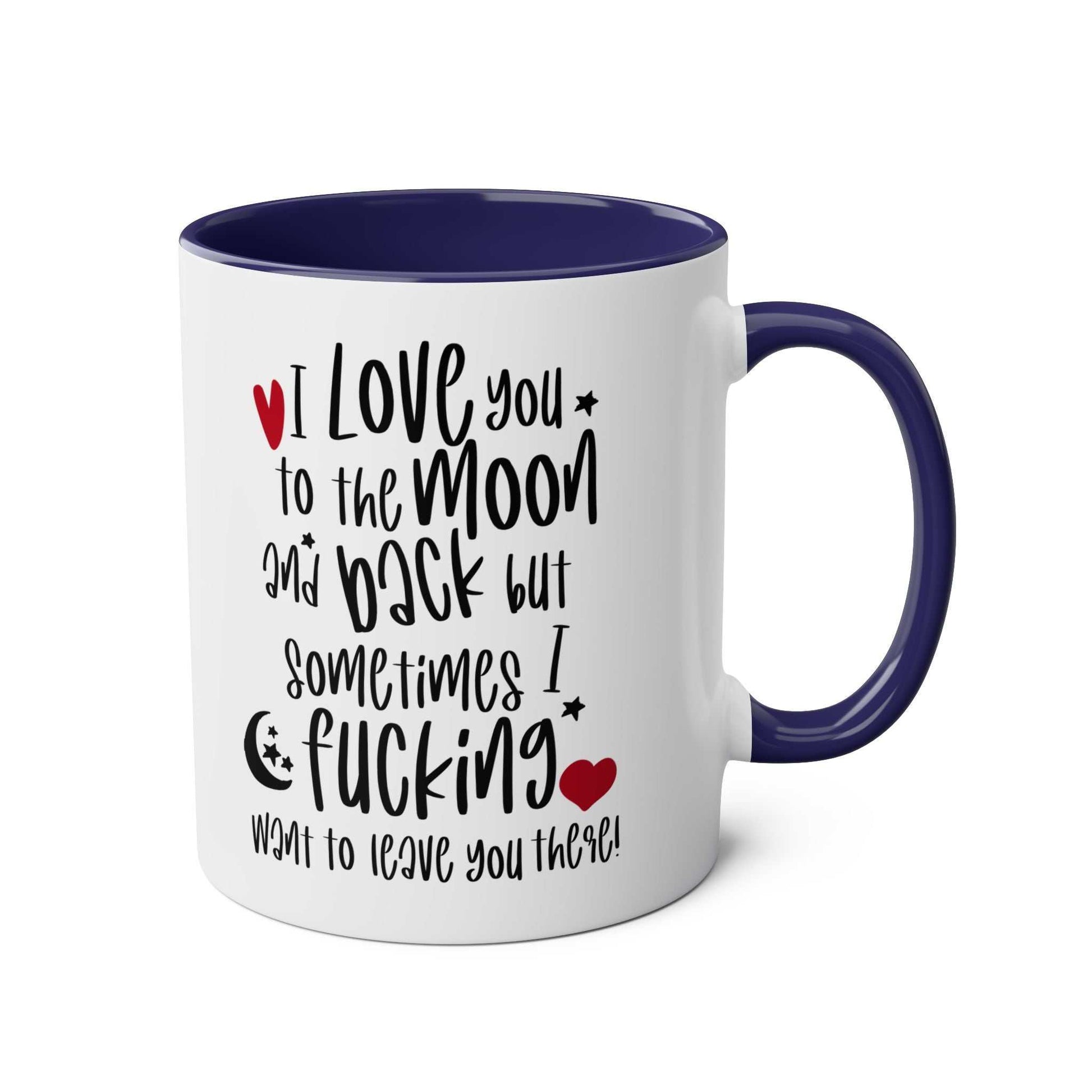 Cheeky Fun Valentines Mug with funny quote, ceramic, colored handle, 11oz, dishwasher safe.