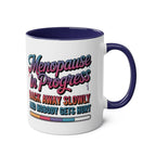 Menopause in Progress Mug with bold text and colorful ceramic design for menopause humor and support