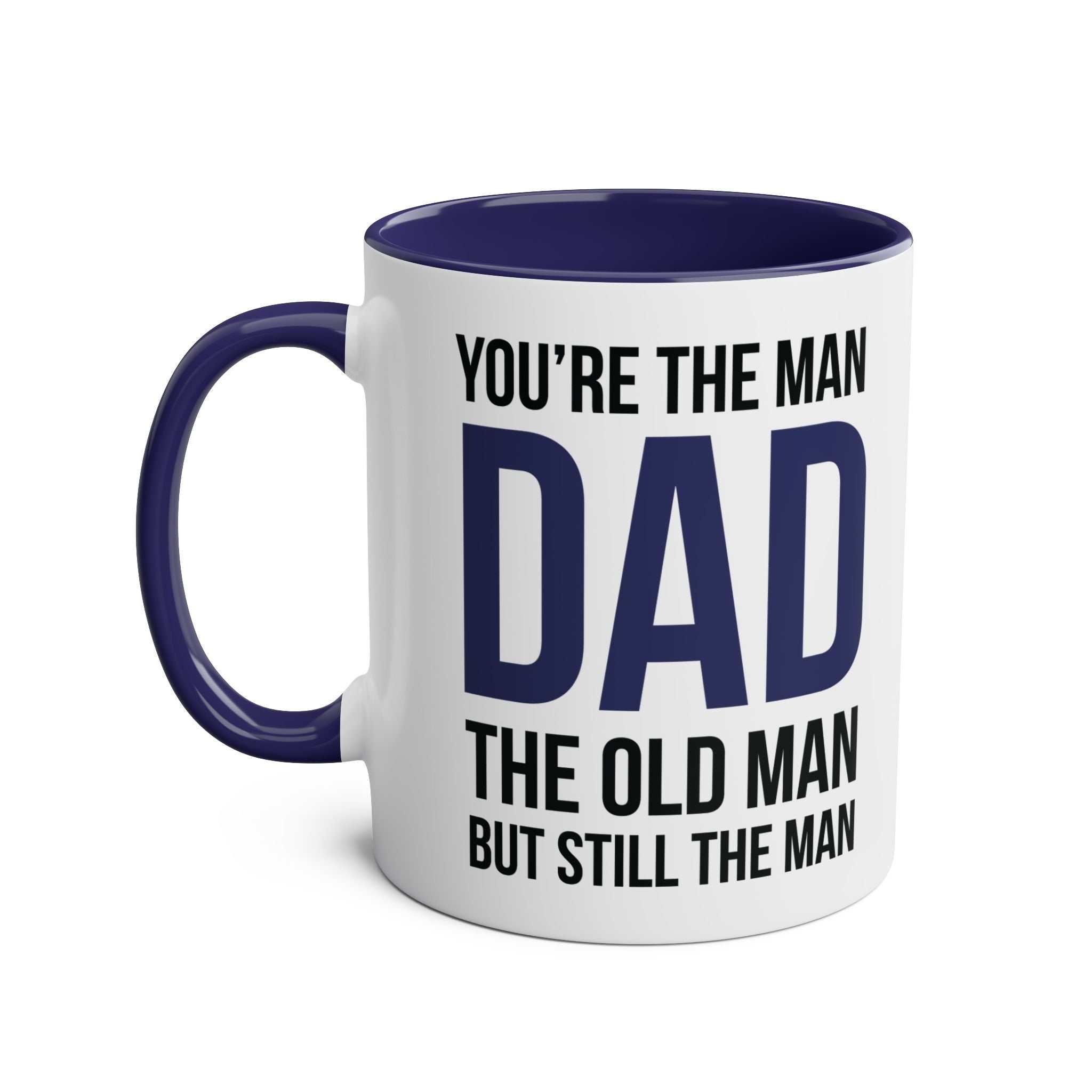 Fun Fathers Day Gift Mug with "You're the Man Dad" message, 11oz ceramic, available in 6 colors, microwave and dishwasher safe.