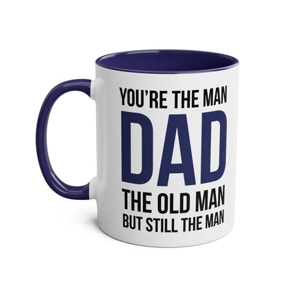 Fun Fathers Day Gift Mug with "You're the Man Dad" message, 11oz ceramic, available in 6 colors, microwave and dishwasher safe.