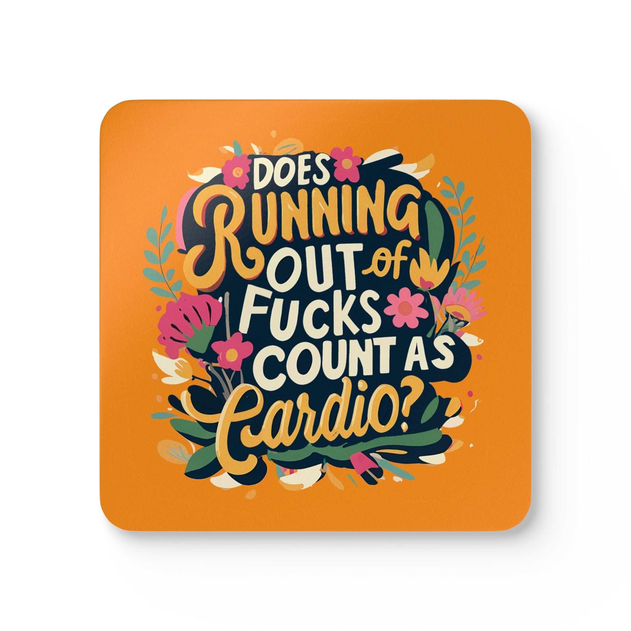 Cheeky orange 'Out Of Fucks' coaster with playful text and floral design.