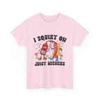 I Squirt On Juicy Wieners T-Shirt with cheeky hot dog graphic, 100% cotton, durable and comfortable tee for edgy humor and parties