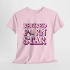 Black Retired Porn Star T-Shirt with bold humorous design and soft 100% cotton fabric