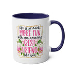 Amazing Friend Coffee Mug with fun design and floral accents, glossy ceramic, available in 7 colors.