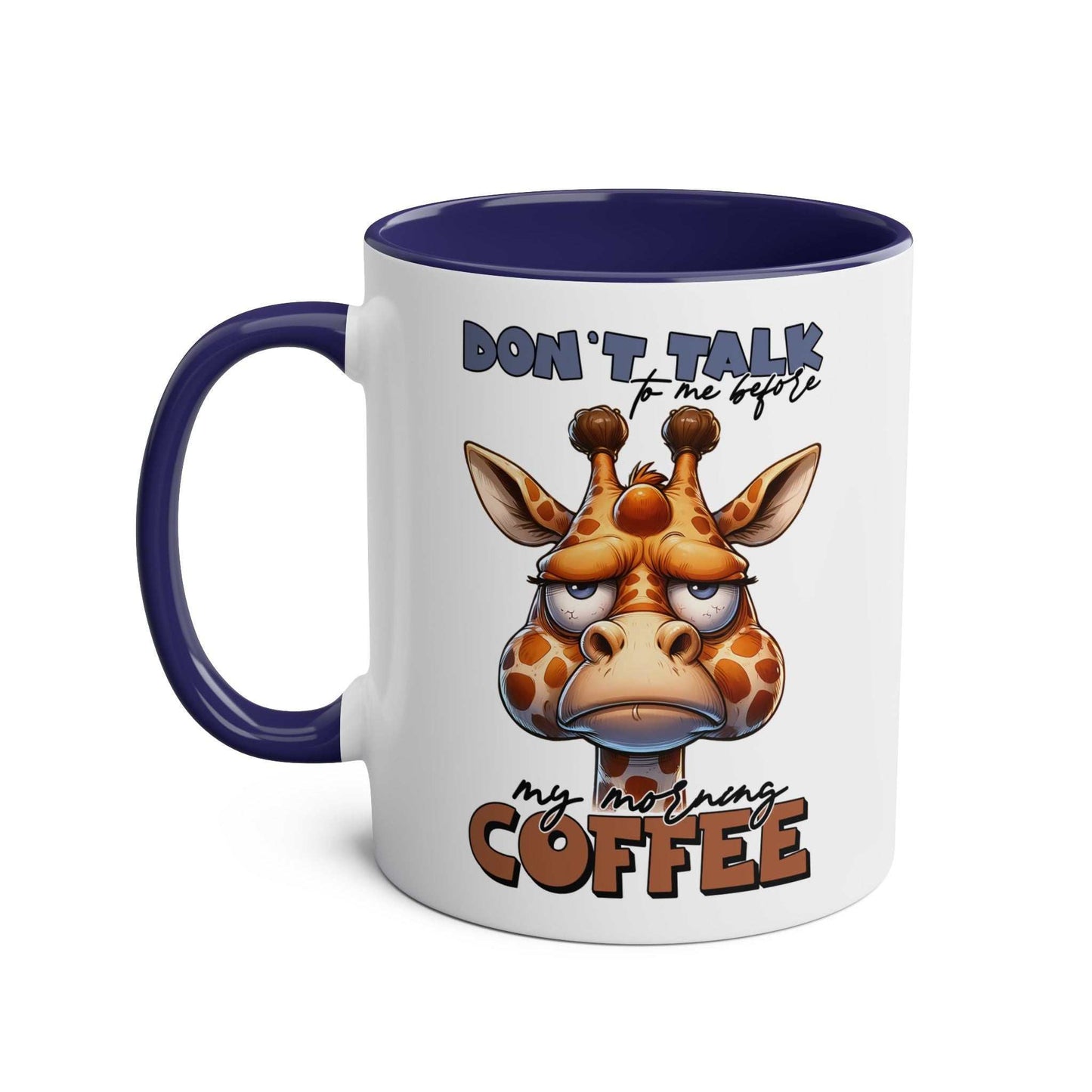 Funny giraffe coffee mug with "Don't Talk to Me" text, glossy ceramic, available in 7 colors, microwave and dishwasher safe.