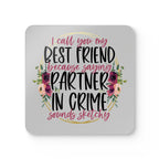 Partner In Crime coaster set with playful floral design and quote, perfect for best friends, water-repellent and heat-resistant.
