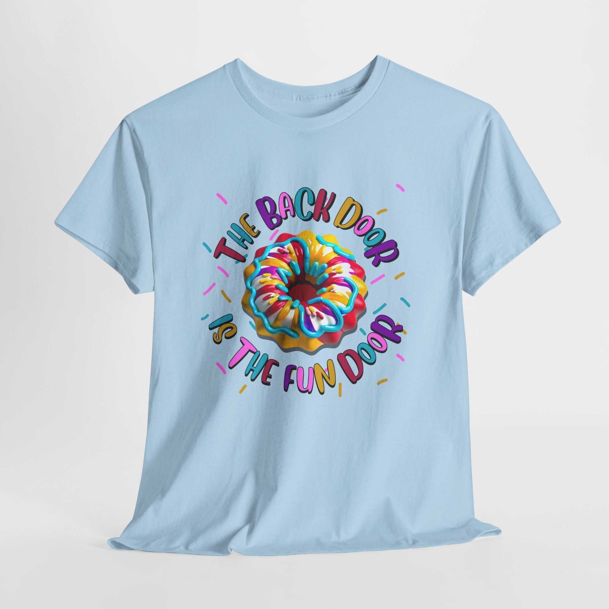 The Back Door is the Fun Door bold cheeky t-shirt with edgy humor and vibrant design
