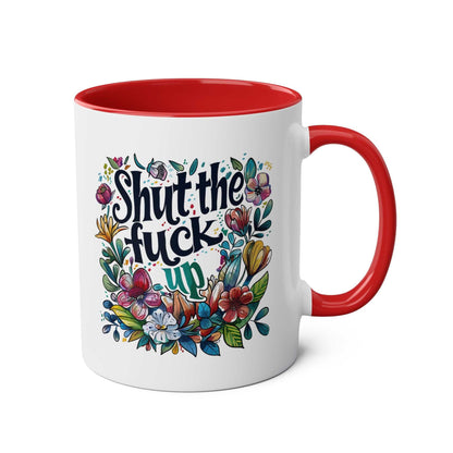 Shut The Fuck Up Coffee Mug with colorful floral design and red handle.