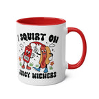 I Squirt on Juicy Wieners Mug with cheeky hot dog design, vibrant sublimation print, and glossy two-tone ceramic finish