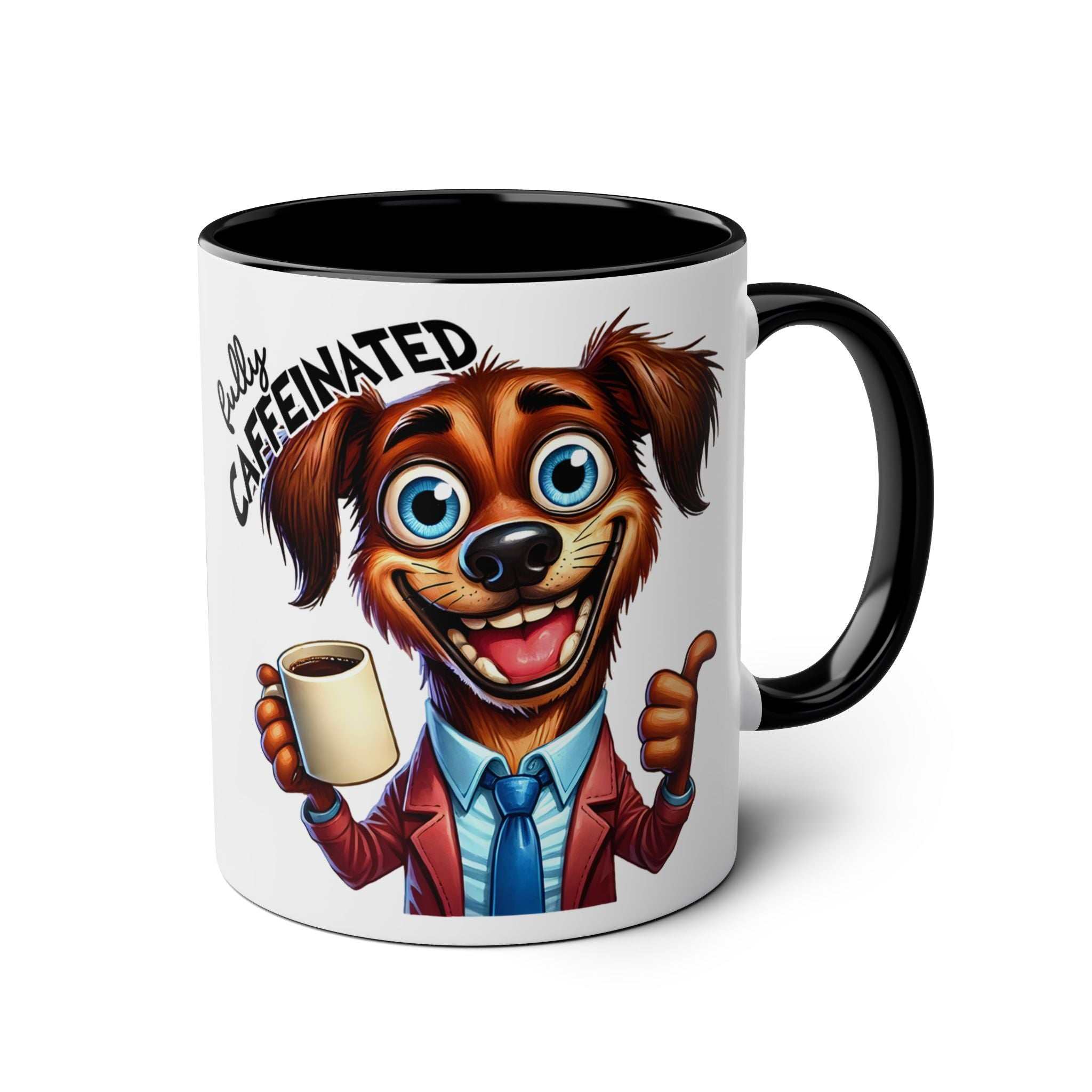 Fun Sarcastic Coffee Mug with cartoon dog design, glossy finish, 11oz ceramic, microwave and dishwasher safe.