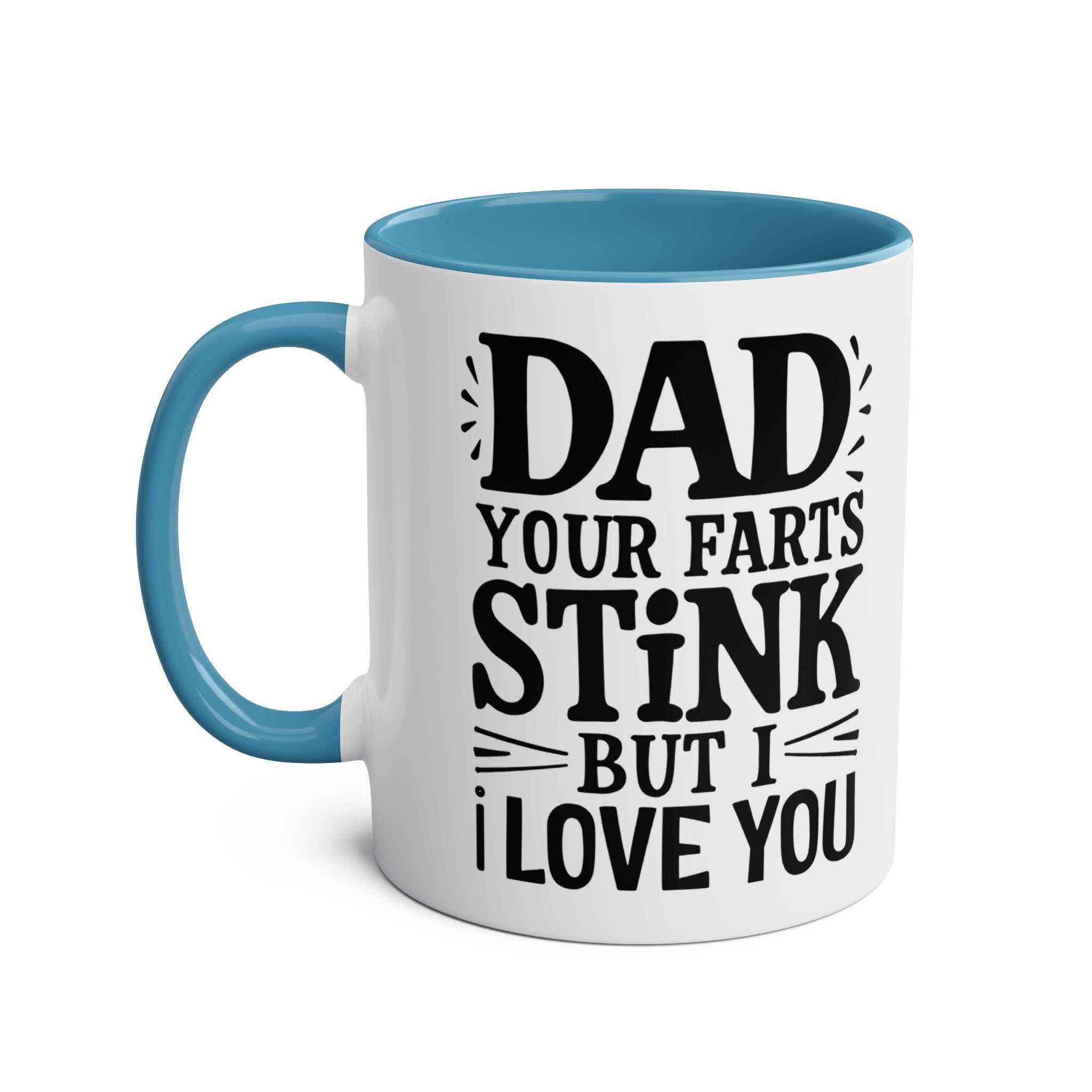 Fun Fathers Day Gift Mug with humorous message for dads, 11oz ceramic, blue handle, glossy finish.