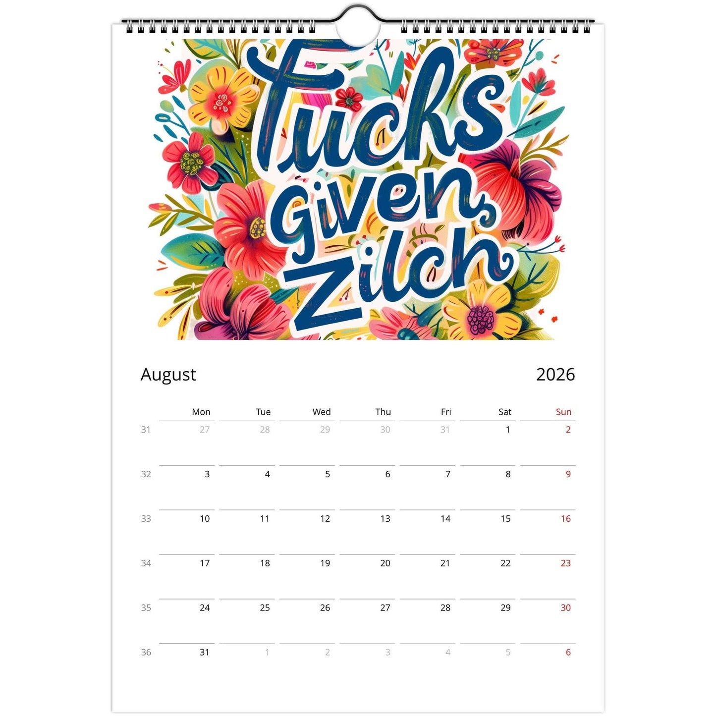 2026 Welcome to the Fuckery adult wall calendar with bold typography and floral design for August month, spiral bound and ready to hang