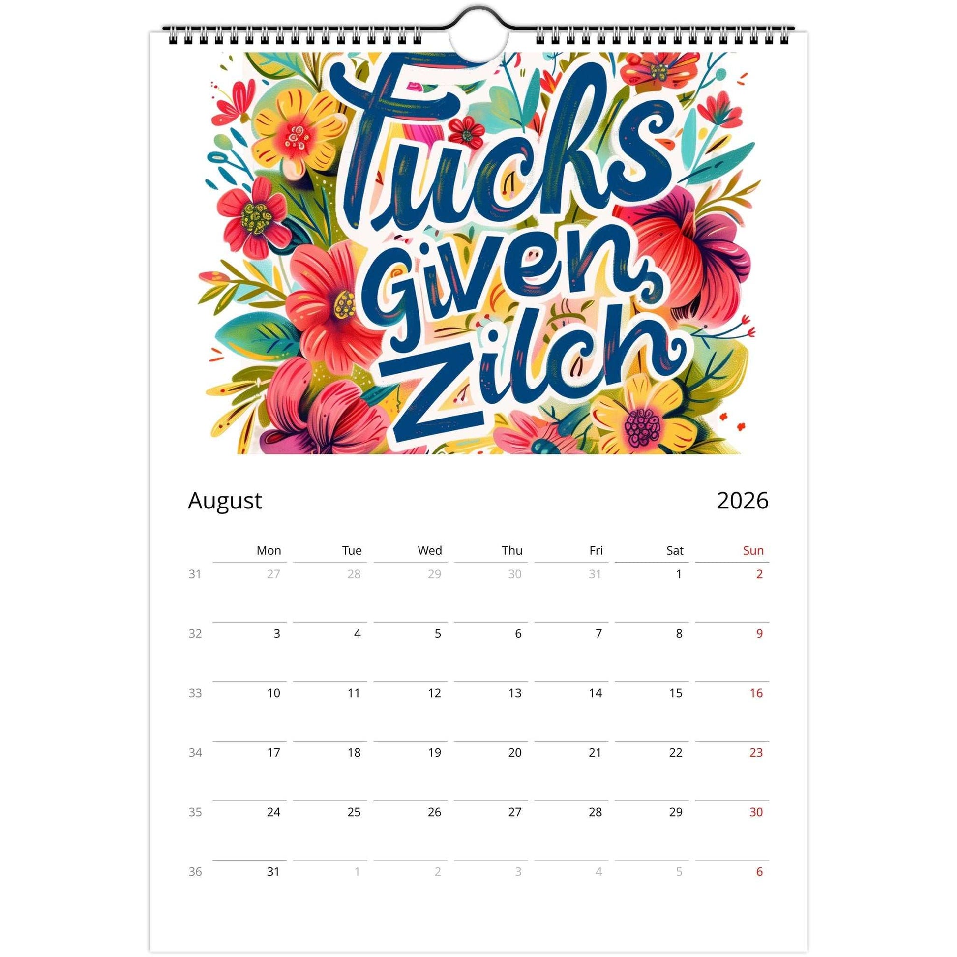 2026 Welcome to the Fuckery adult wall calendar with bold typography and floral design for August month, spiral bound and ready to hang