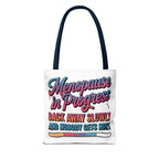 Menopause in Progress tote bag with cheeky design, durable polyester, multiple sizes and handle colors
