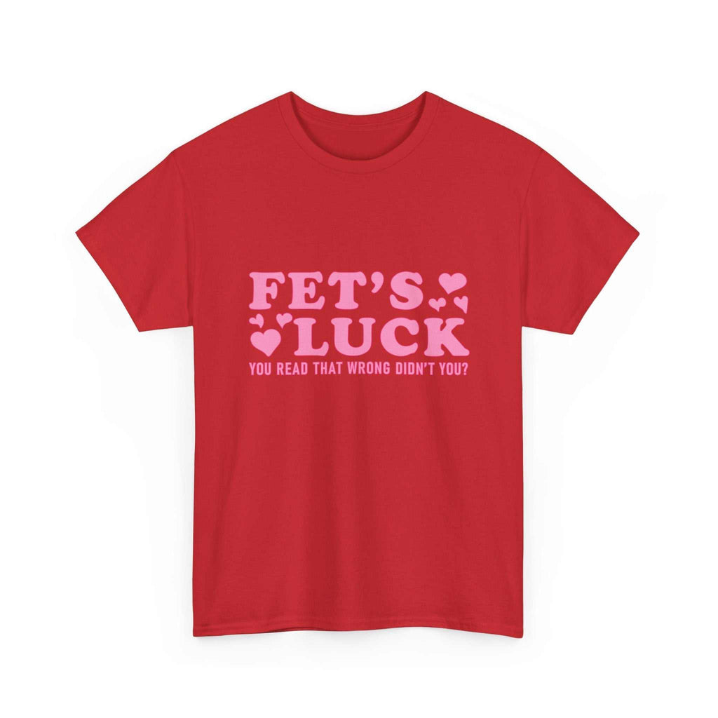 Funny Fet’s Luck Graphic T-Shirt with playful shamrock design and mischievous humor