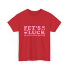 Funny Fet’s Luck Graphic T-Shirt with playful shamrock design and mischievous humor