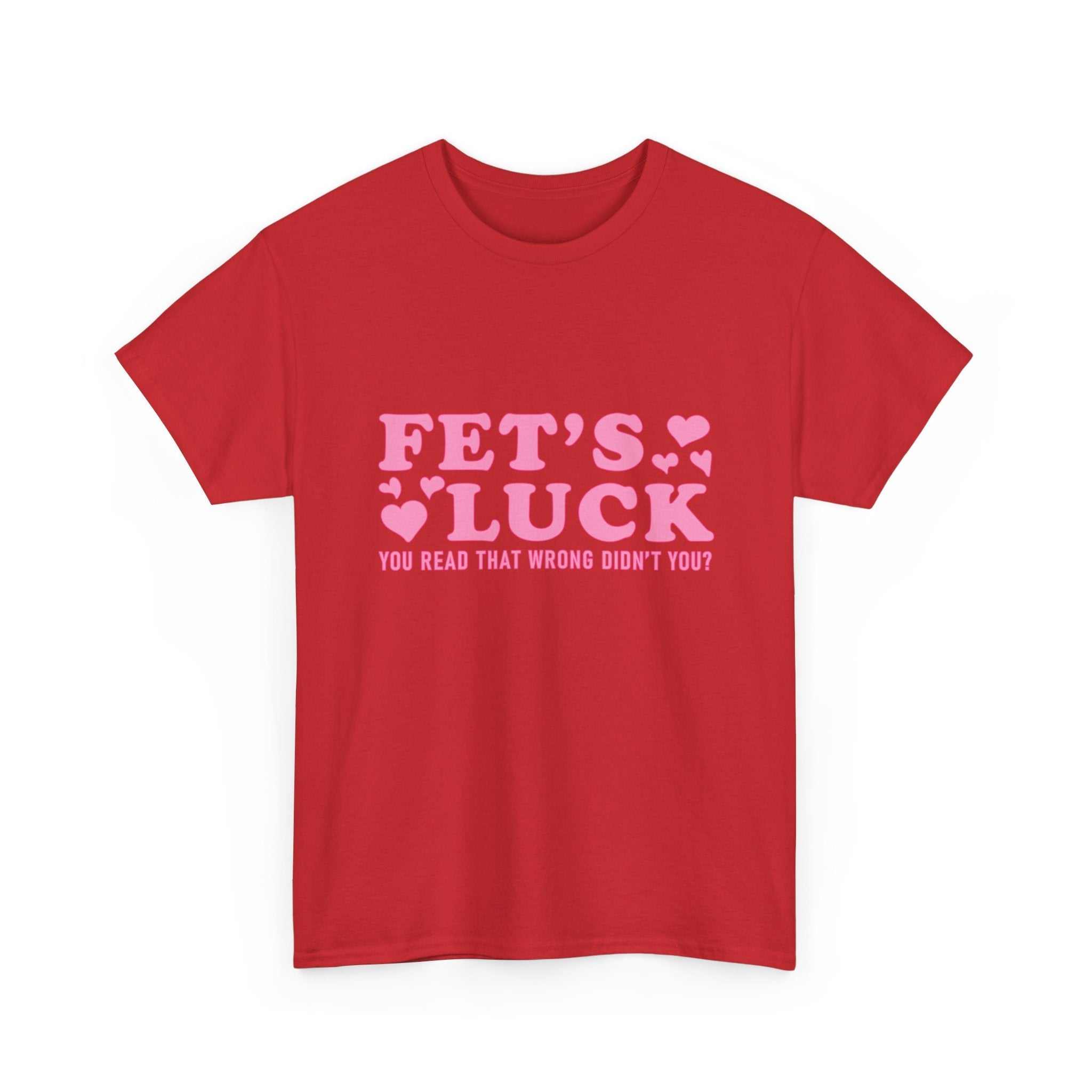 Funny Fet’s Luck Graphic T-Shirt with playful shamrock design and mischievous humor