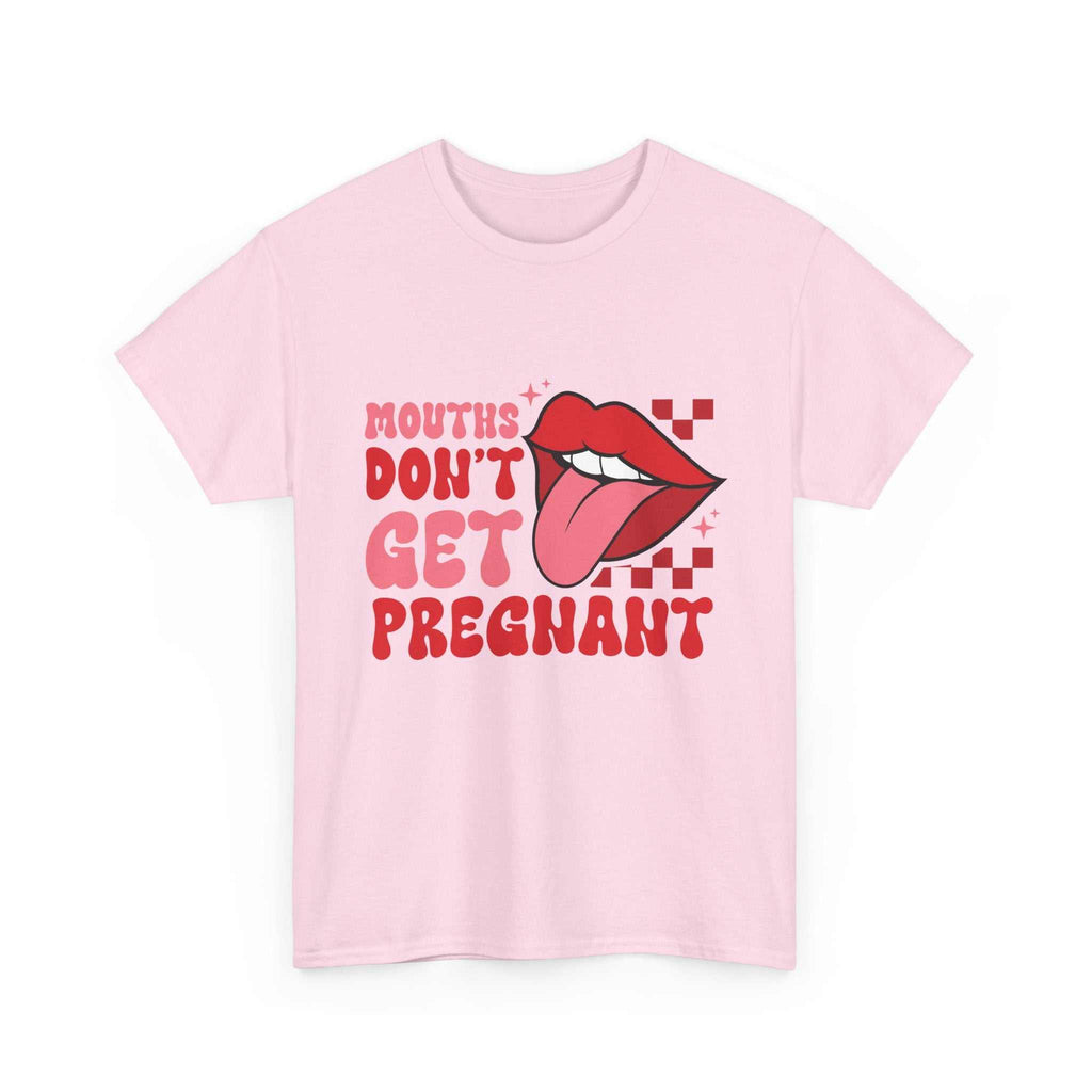 Black Mouths Don't Get Pregnant T-shirt with bold white text for edgy humour and sass