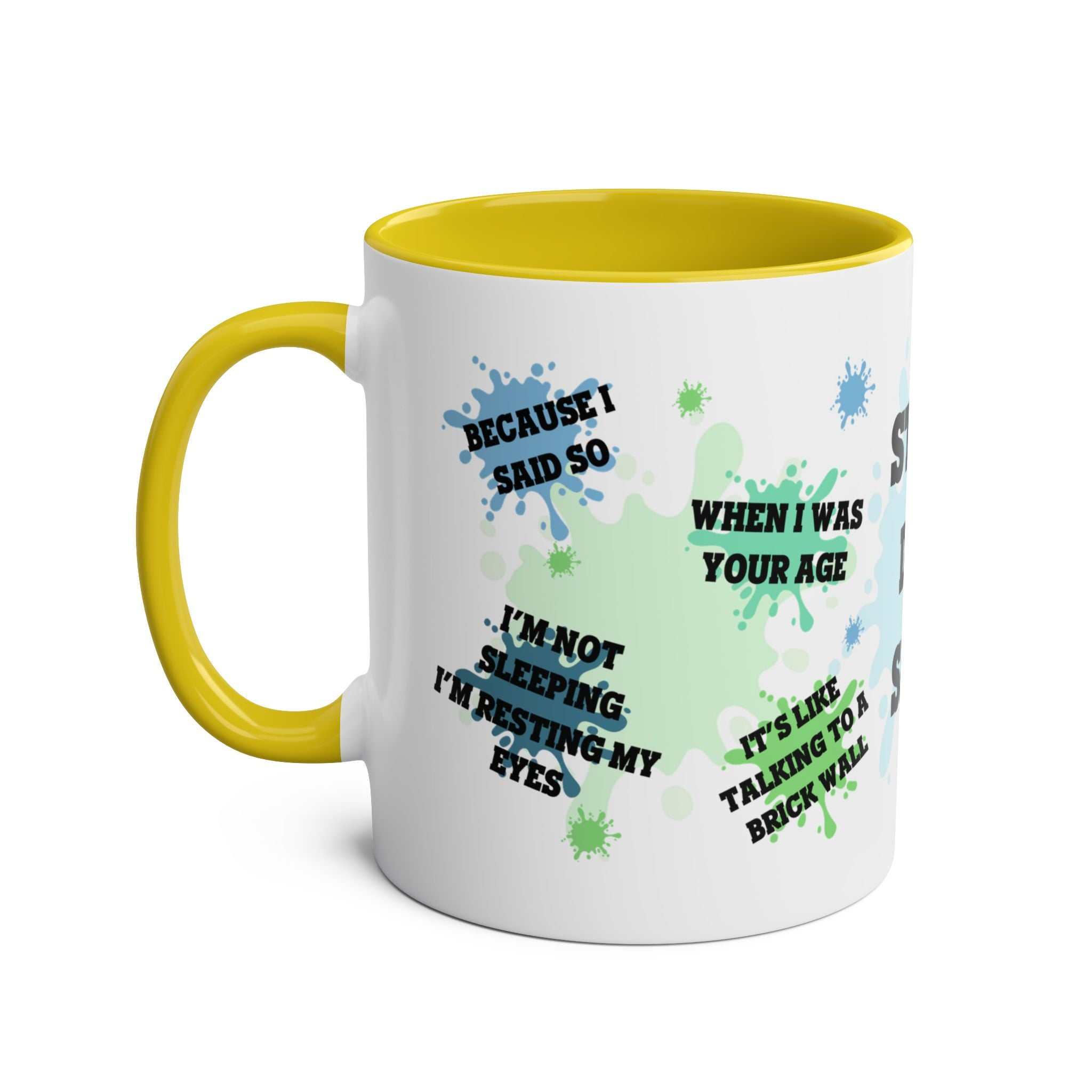 Fun Fathers Day Gift Mug with colorful quotes, yellow handle and interior, 11oz ceramic, microwave and dishwasher safe.