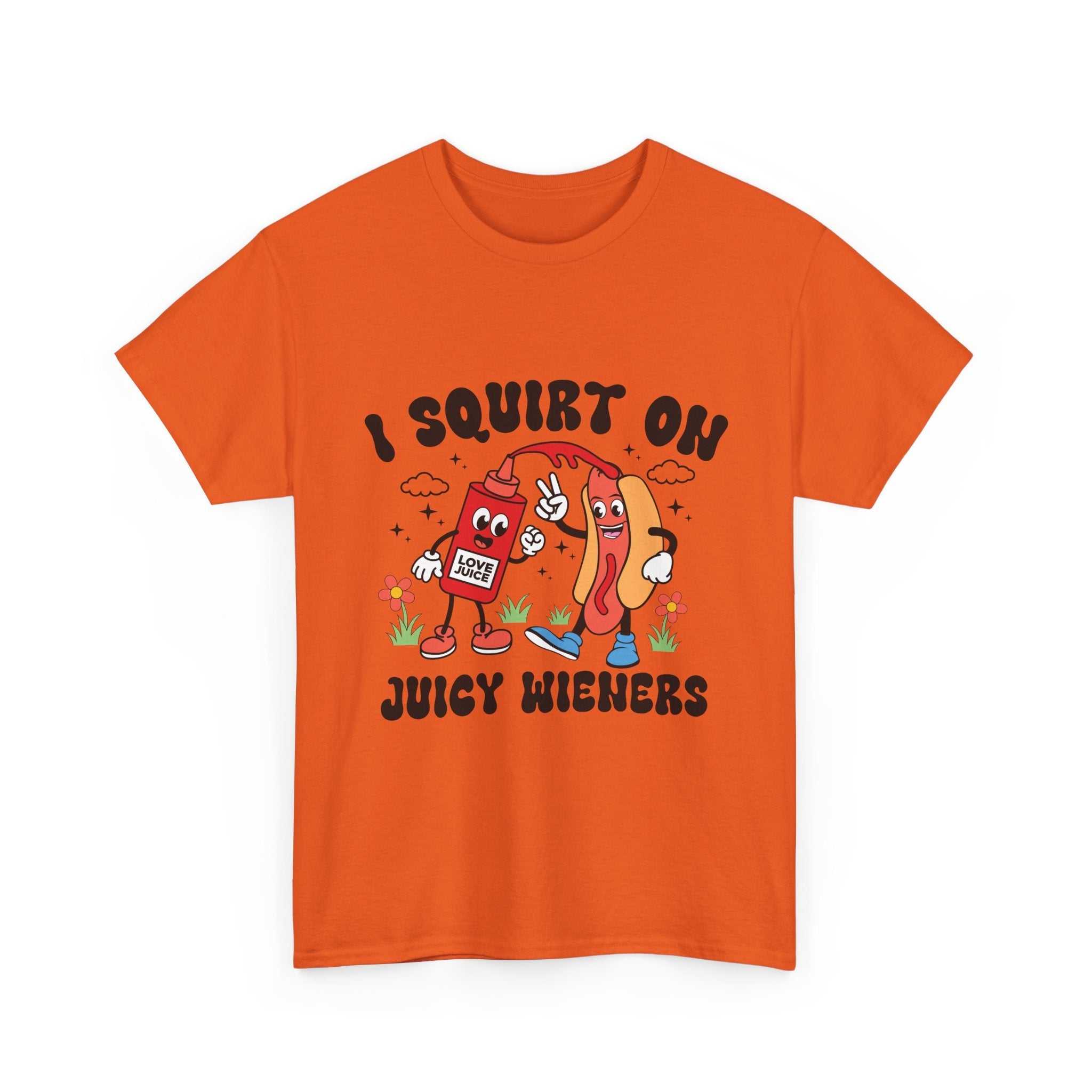 I Squirt On Juicy Wieners T-Shirt with bold, cheeky hot dog design on soft cotton fabric