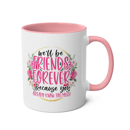 Friends Forever Coffee Mug with pink handle and floral design, perfect for morning coffee.