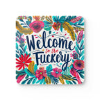 Colorful "Welcome To The Fuckery" coaster with floral design, cheeky addition to home decor.