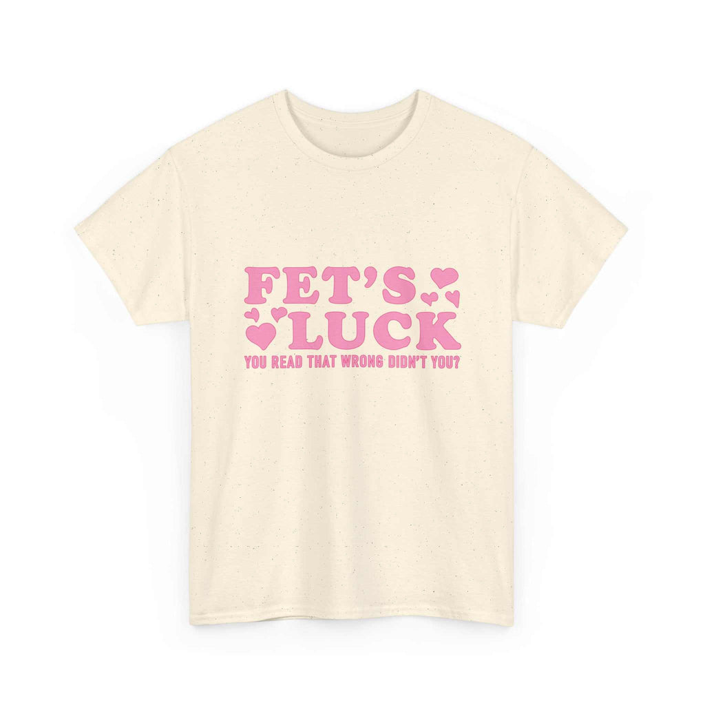 Funny Fet’s Luck Graphic T-Shirt with playful shamrock and text design on soft cotton fabric
