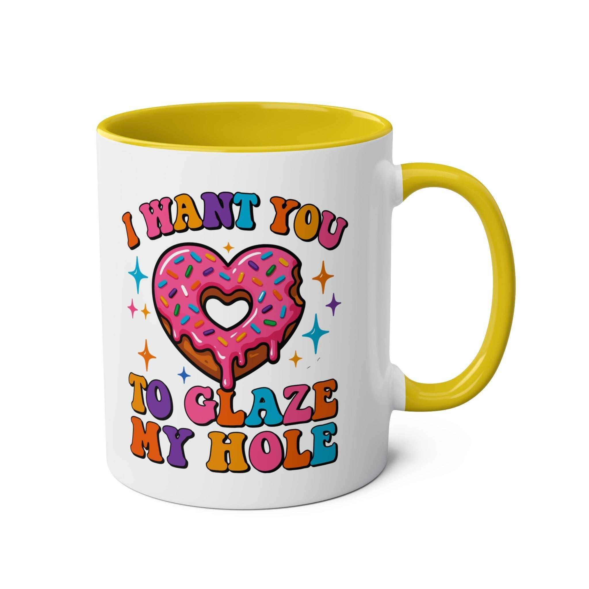 I Want You to Glaze My Hole Mug with playful adult humor and glossy finish, microwave and dishwasher safe ceramic coffee mug