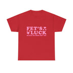 Funny Fet’s Luck Graphic T-Shirt with playful pun and shamrock design on soft cotton tee