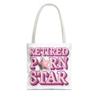 Retired Porn Star Tote Bag with cheeky design, durable spun polyester, cotton straps, reusable and available in three sizes
