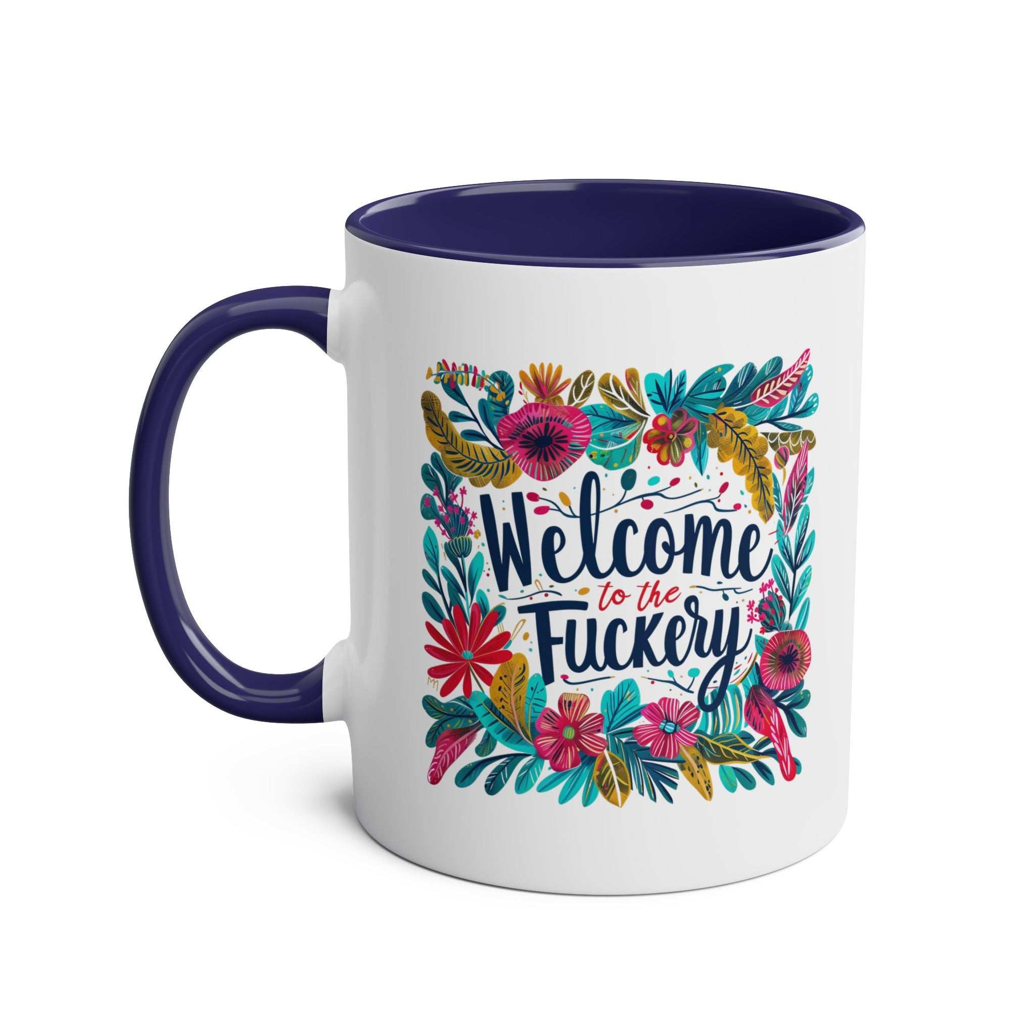 Colorful 'Welcome To The Fuckery' coffee mug with floral design, perfect for mischief-makers.