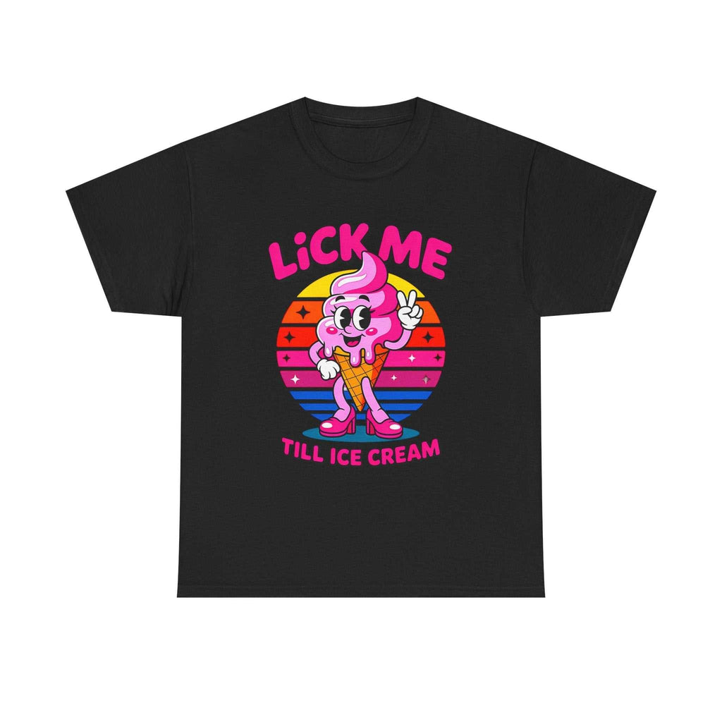 Playful Lick Me Till Ice Cream T-Shirt with ice cream cone graphic and cheeky pun design