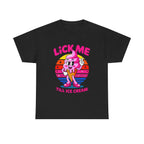 Playful Lick Me Till Ice Cream T-Shirt with ice cream cone graphic and cheeky pun design