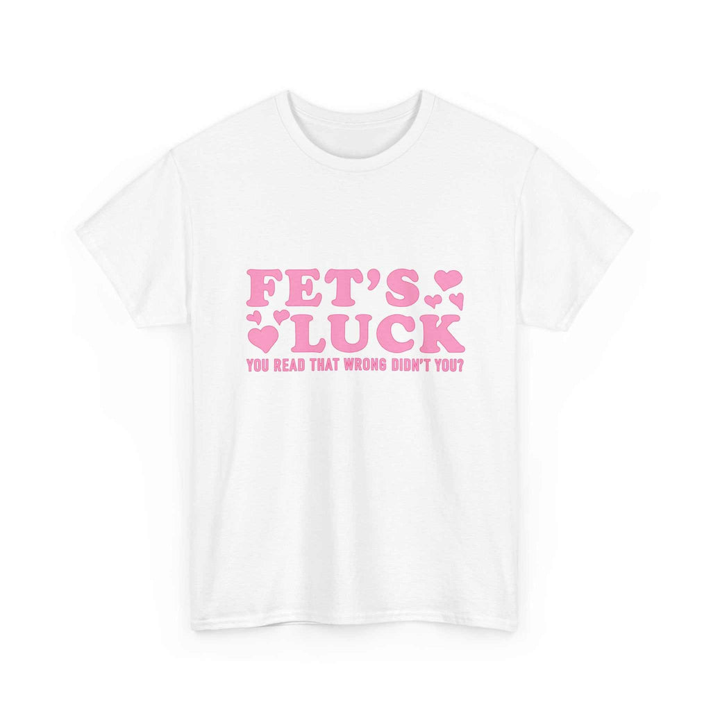 Funny Fet’s Luck Graphic T-Shirt with playful shamrock and cheeky humor design
