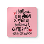 Cheeky Valentines coaster set with humorous romantic quote on pink background.
