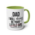 Fun Fathers Day Gift Mug with humorous message, green interior, 11oz ceramic, 6 color options.