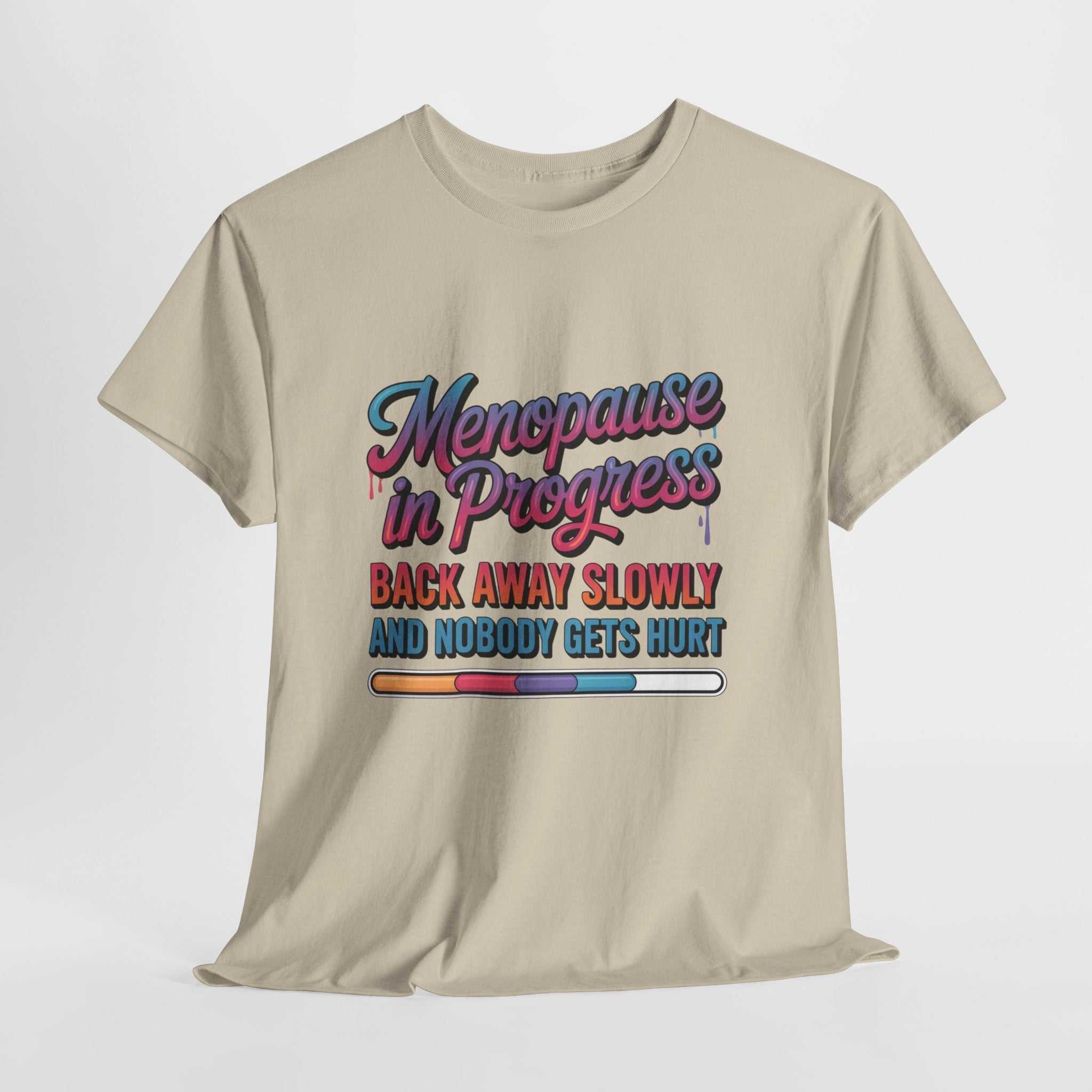 White Menopause In Progress T-Shirt with humorous hot flashes warning text