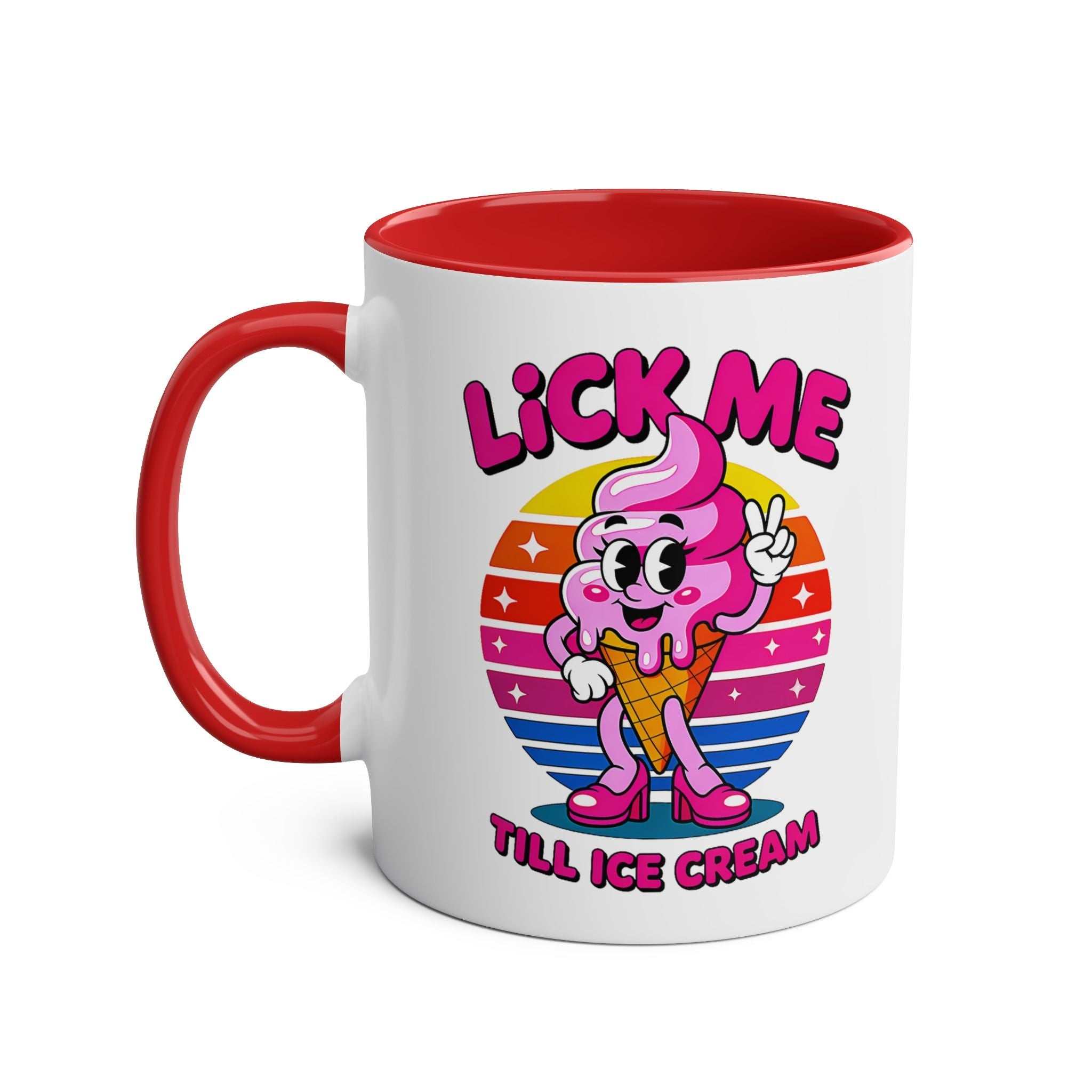 Lick Me Till Ice Cream Mug with cheeky slogan, vibrant sublimation print, glossy finish, and two-tone ceramic design