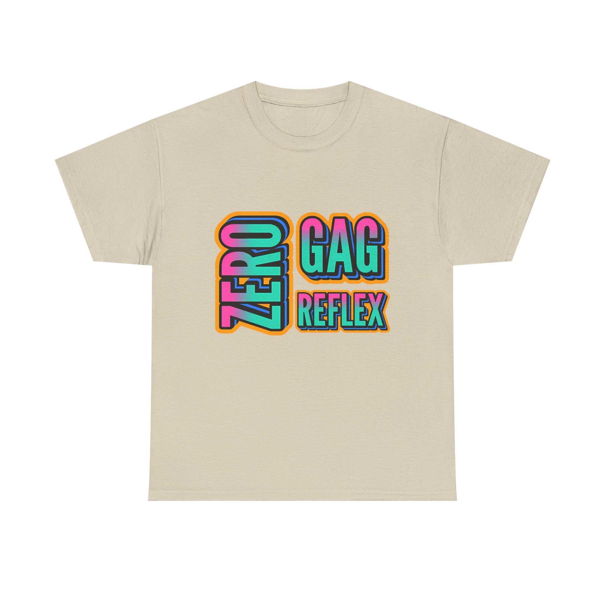 Zero Gag Reflex T-Shirt with bold humorous design on soft, comfortable 100% cotton fabric