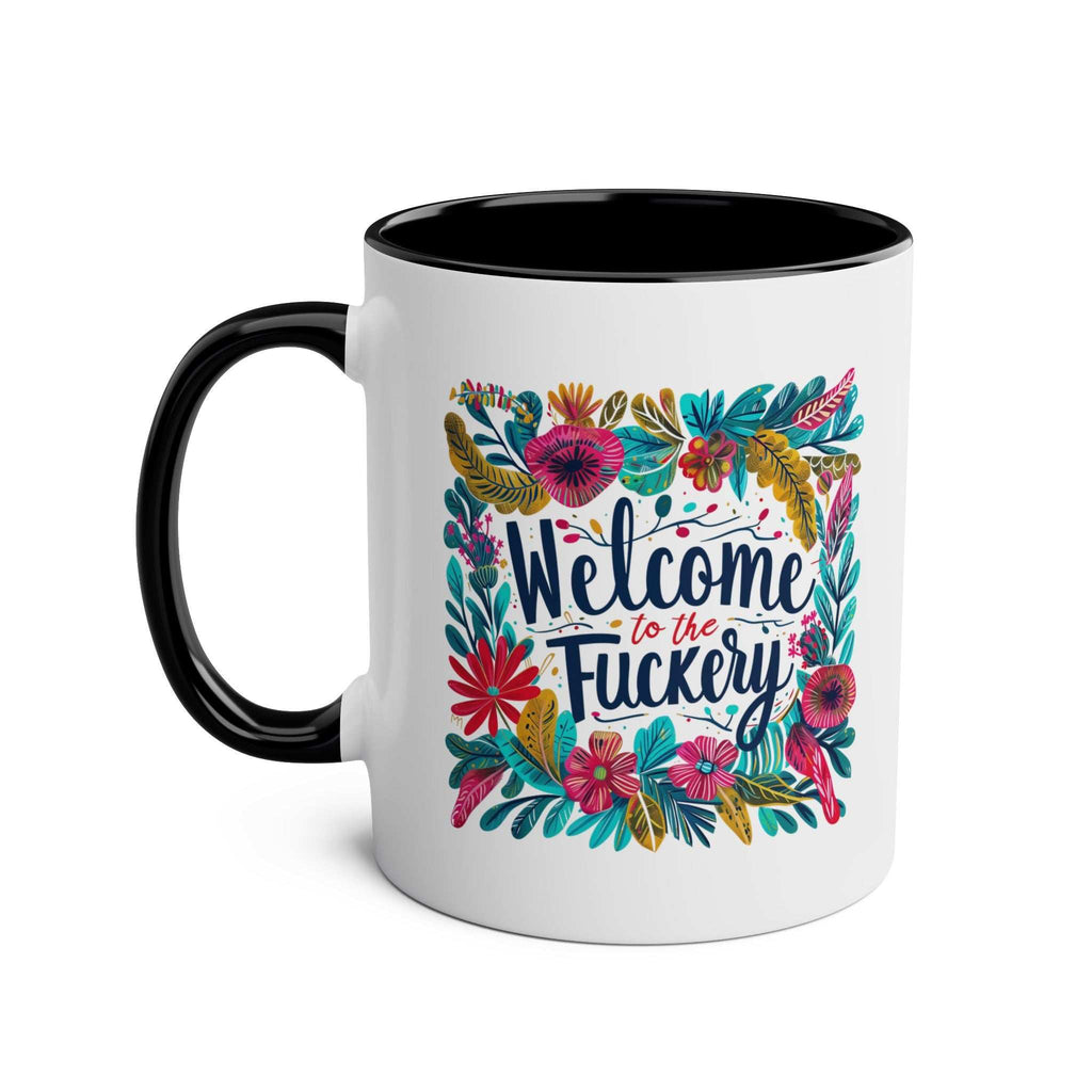 Fuckery Coffee Mug with floral design and cheeky text, 11oz ceramic, glossy finish.