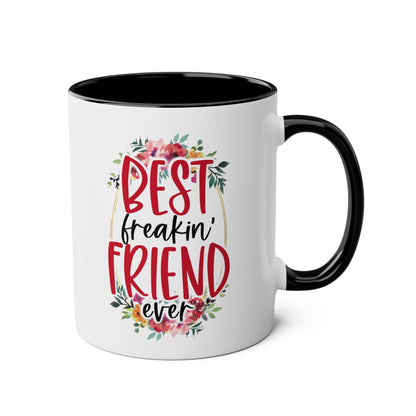 Best Freaking Friend Coffee Mug with humorous design and floral accents, 11oz ceramic, black handle.