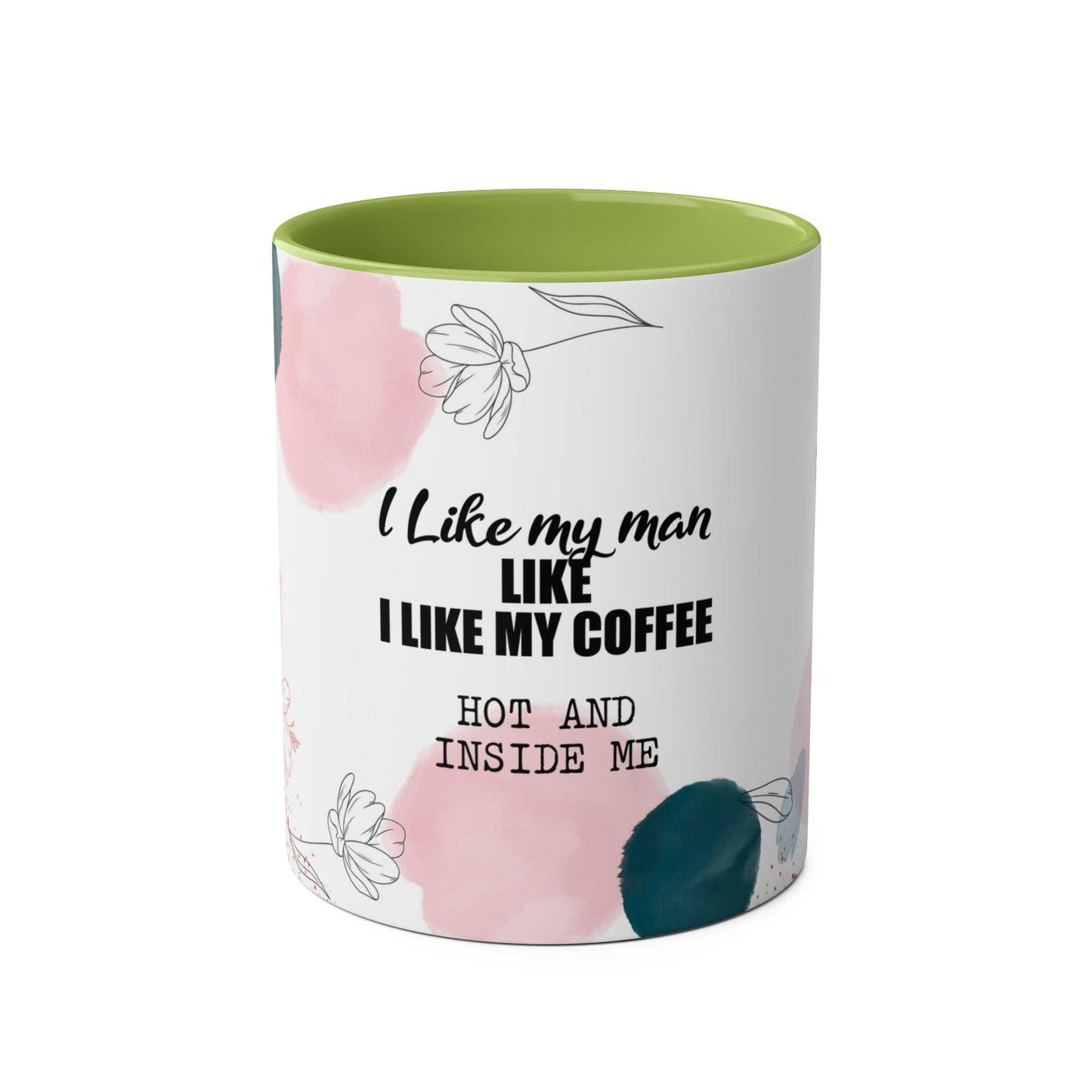 Cheeky Fun Valentines Mug with humorous quote, green interior, floral design.