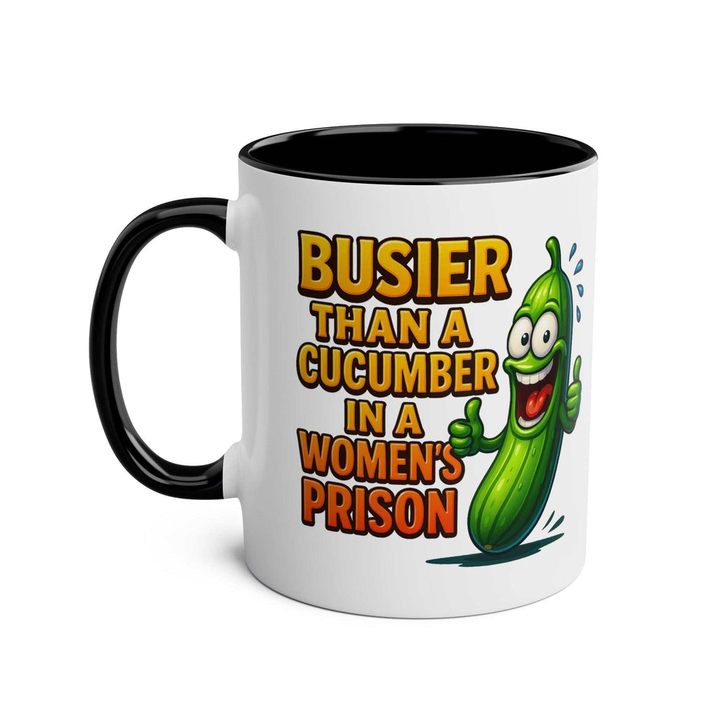 Busier Than a Cucumber Coffee Mug with cheeky humorous text, 11oz ceramic in multiple colors, glossy finish, microwave and dishwasher safe