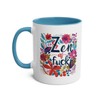 Zen As Fuck coffee mug with floral design, 11oz ceramic, glossy finish, microwave and dishwasher safe.